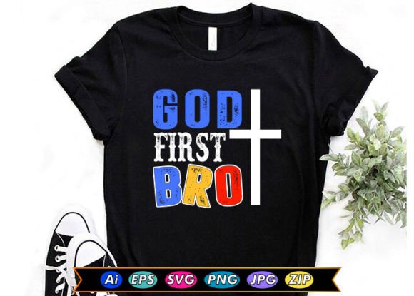God First Bro: A Versatile Graphic for T-Shirt Designs