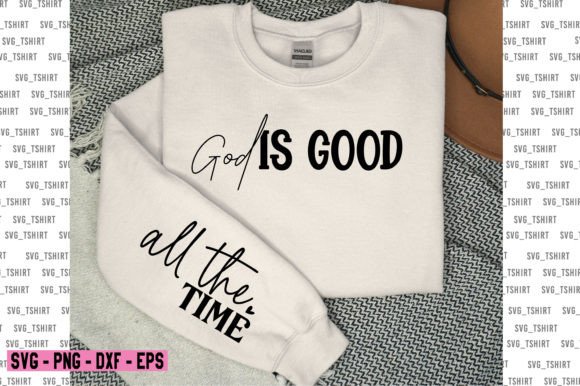 God is Good All the Time SVG for T-Shirt Designs