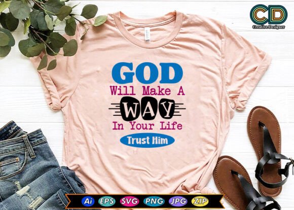 God Will Make a Way: Perfect for Faith-Based T-Shirt Designs