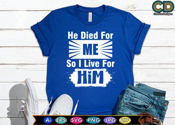 He Died for Me so I Live for Him: A Design Review