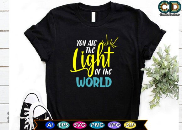 Illuminate Your Brand: You Are the Light of the World T-Shirt Designs