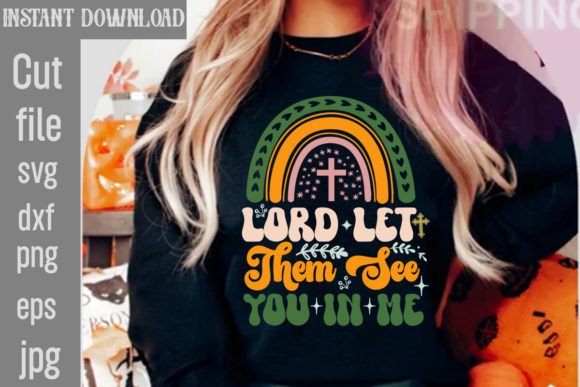 Lord Let Them See You in Me Retro SVG: A Freebie for Graphics