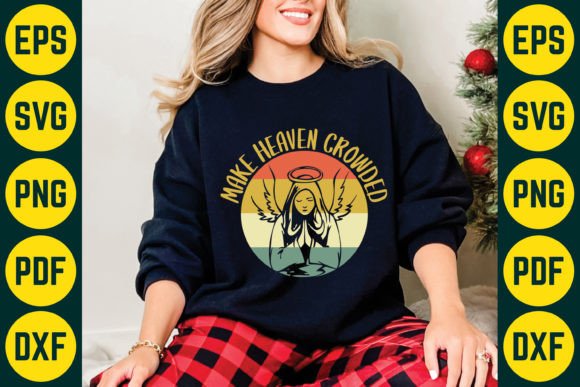 Make Heaven Crowded: A Versatile SVG T-Shirt Design for Brands
