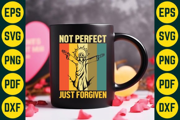 Not Perfect Just Forgiven T-Shirt Design