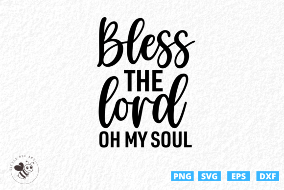 Review: Bless the Lord Oh My Soul SVG for T-Shirt Designs and Graphics