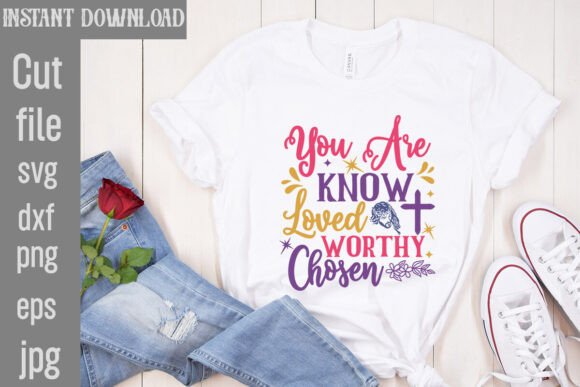 Review: You Are Known Loved Worthy Chosen SVG Graphics Freebie