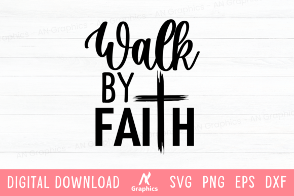 Walk by Faith SVG: A Versatile Graphic for T-Shirt Designs
